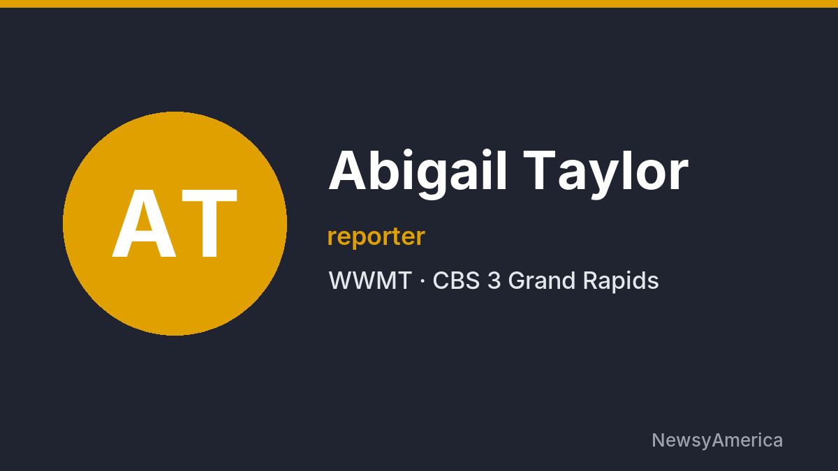 Abigail Taylor – WWMT, Grand Rapids