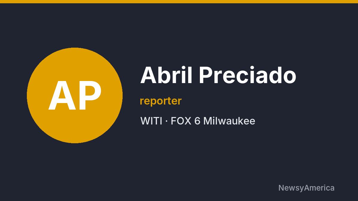 Abril Preciado – WITI, Milwaukee
