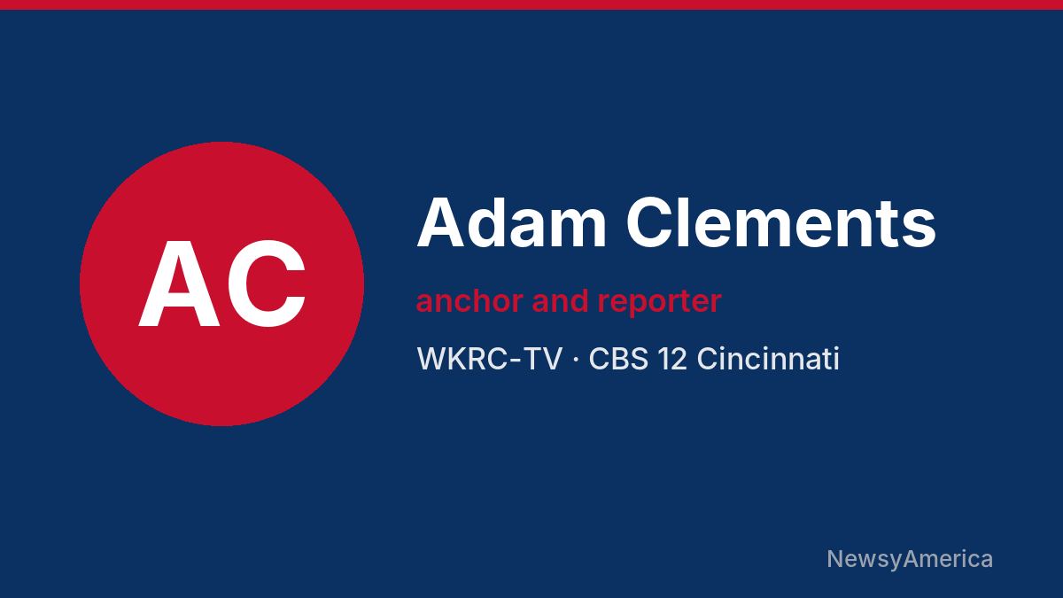 Adam Clements – WKRC-TV, Cincinnati