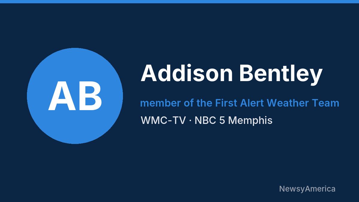Addison Bentley – WMC-TV, Memphis