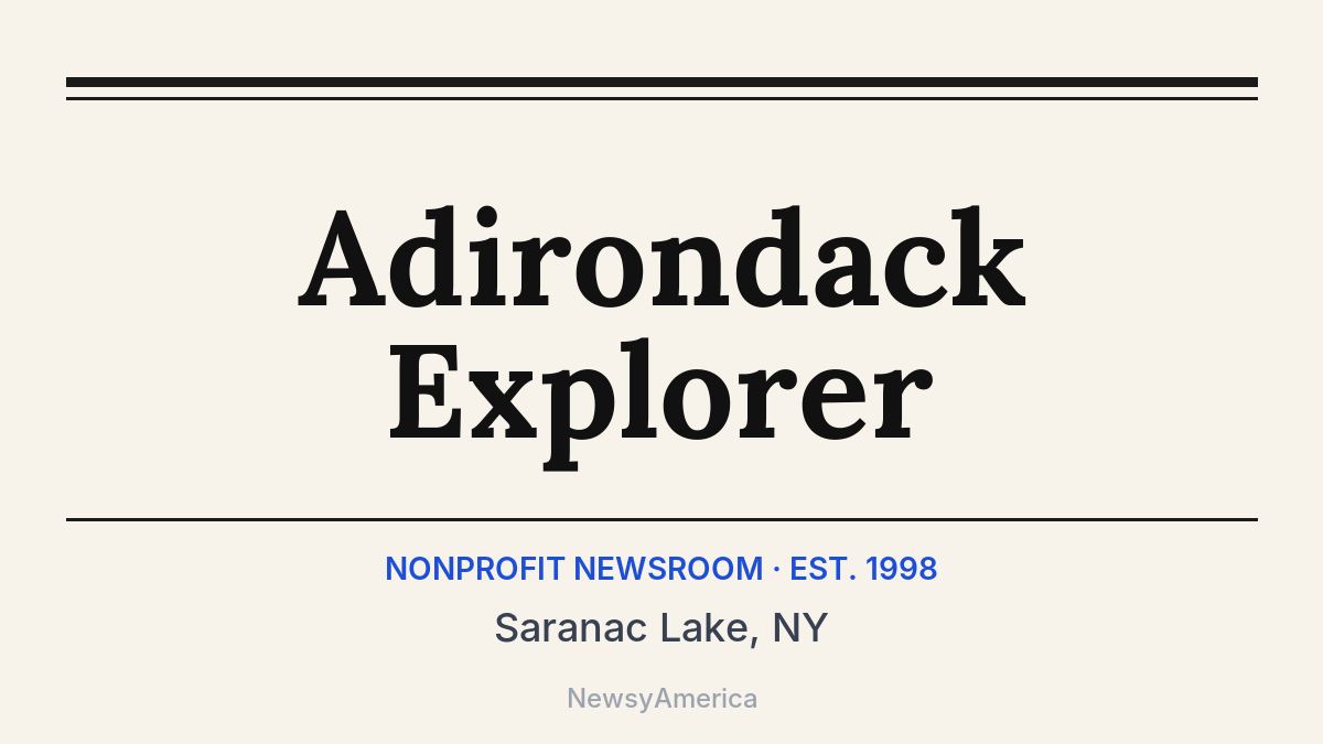 Adirondack Explorer – Saranac Lake, NY