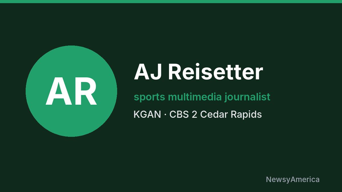 AJ Reisetter – KGAN, Cedar Rapids