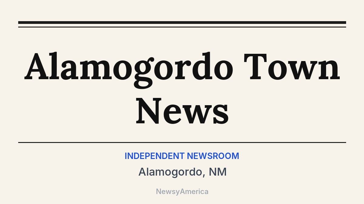 Alamogordo Town News – Alamogordo, NM