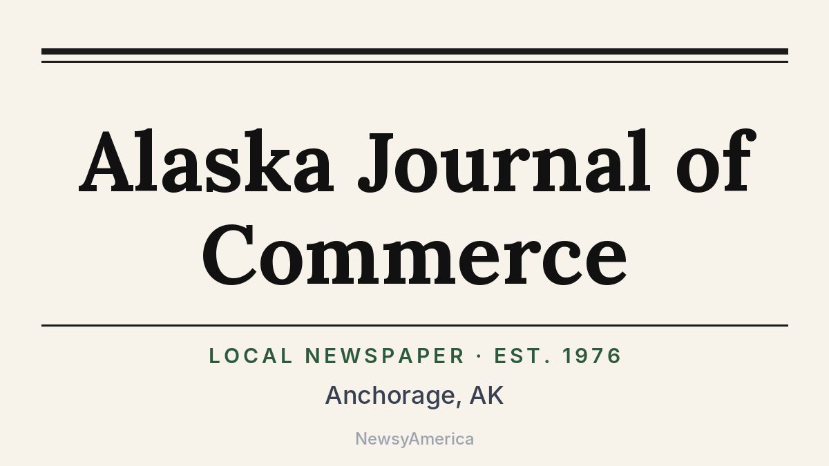 Alaska Journal of Commerce – Anchorage, AK