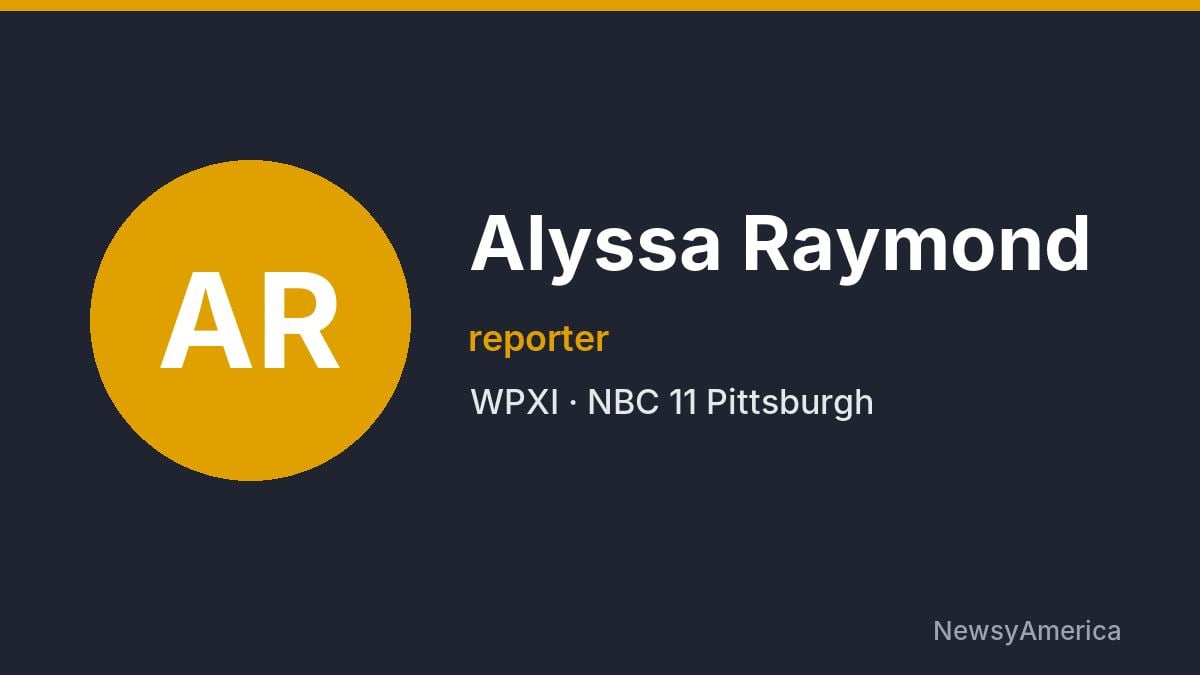 Alyssa Raymond – WPXI, Pittsburgh
