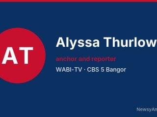 Alyssa Thurlow, anchor and reporter, WABI-TV