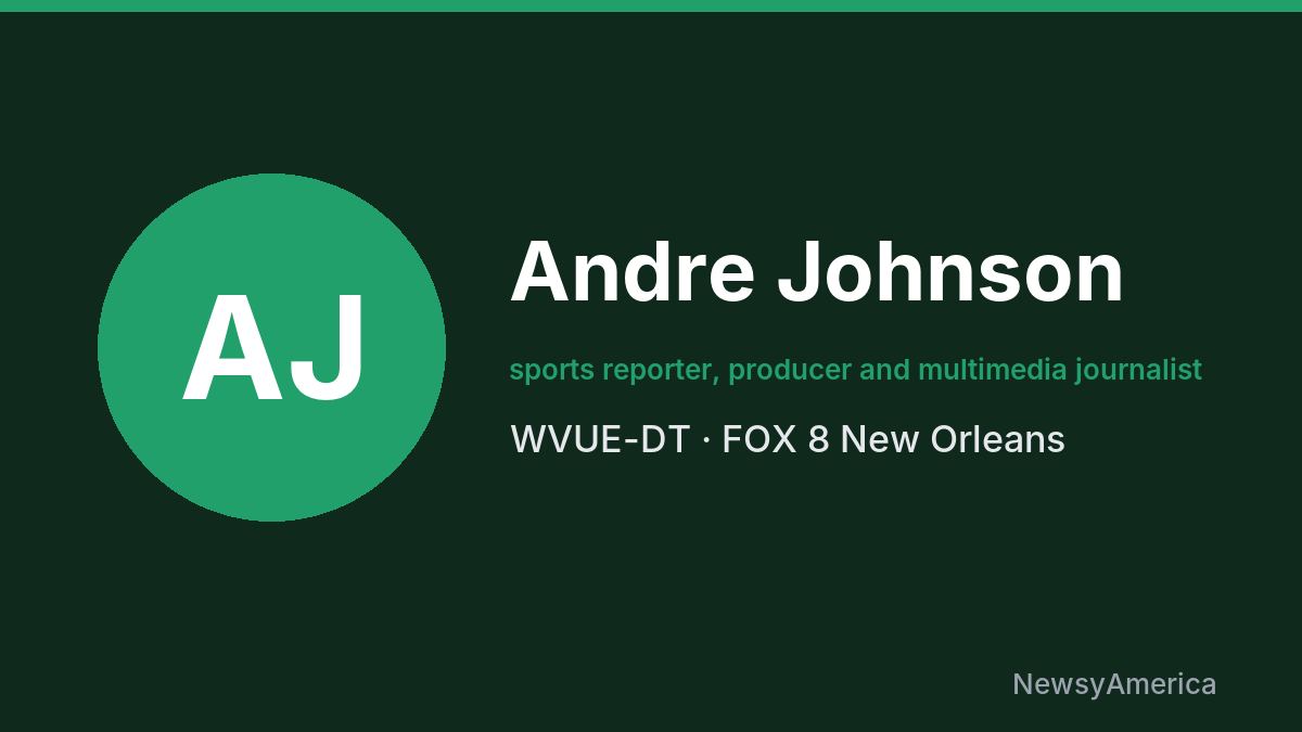 Andre Johnson – WVUE-DT, New Orleans