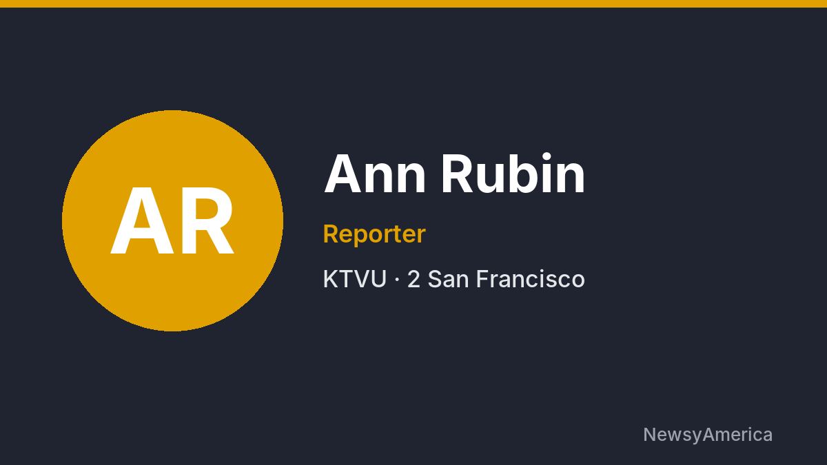 Ann Rubin – KTVU, San Francisco