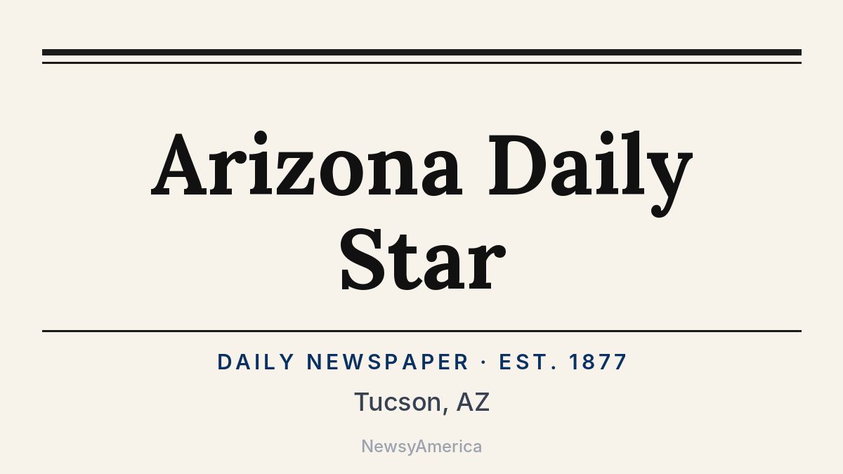 Arizona Daily Star – Tucson, AZ