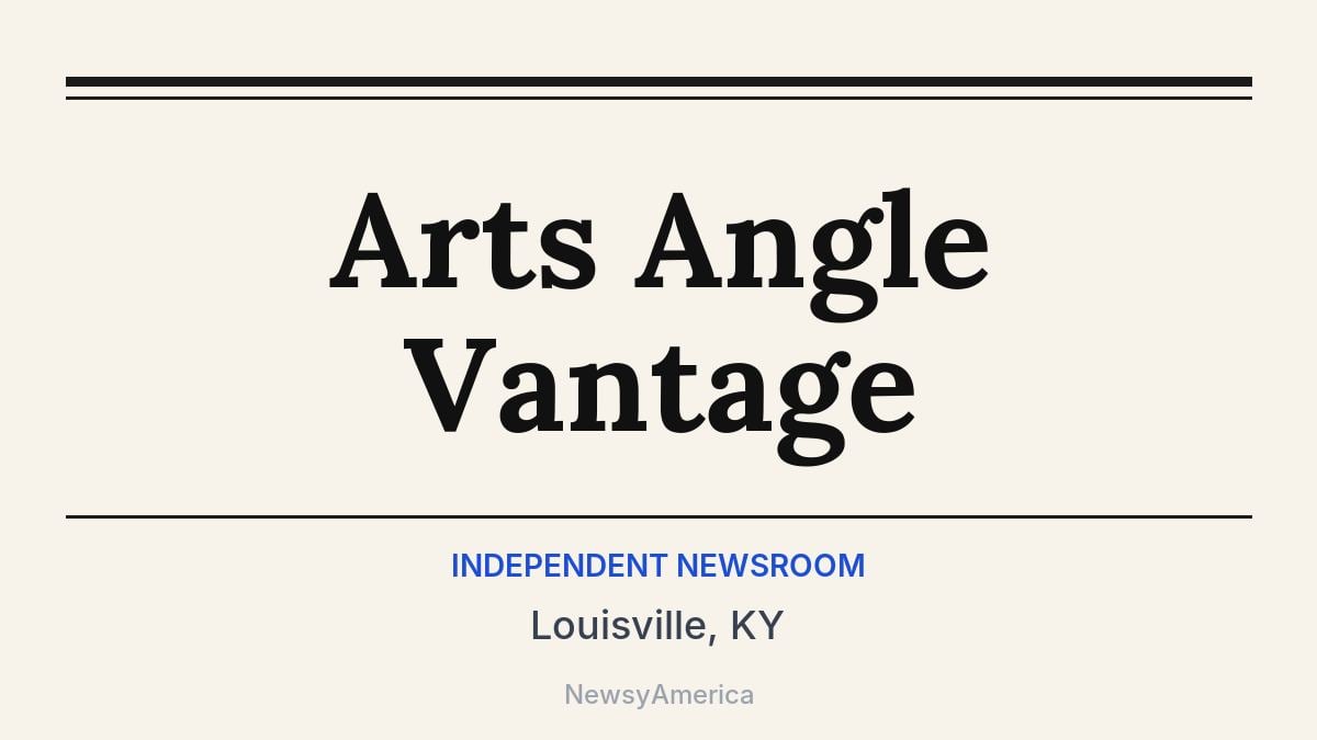 Arts Angle Vantage – Louisville, KY