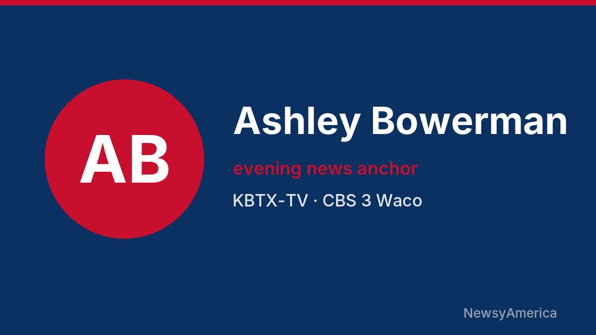 Ashley Bowerman – KBTX-TV, Waco