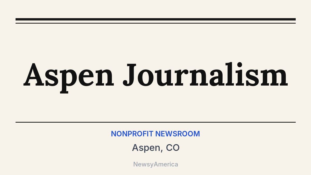 Aspen Journalism – Aspen, CO