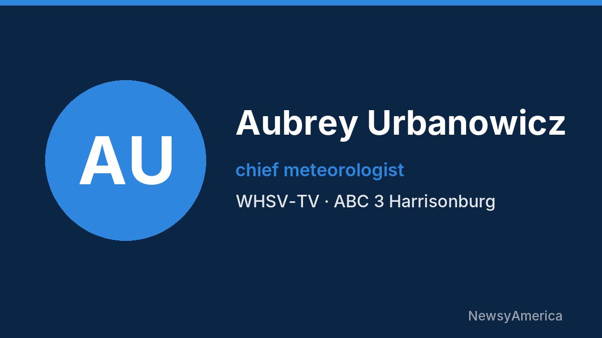 Aubrey Urbanowicz – WHSV-TV, Harrisonburg