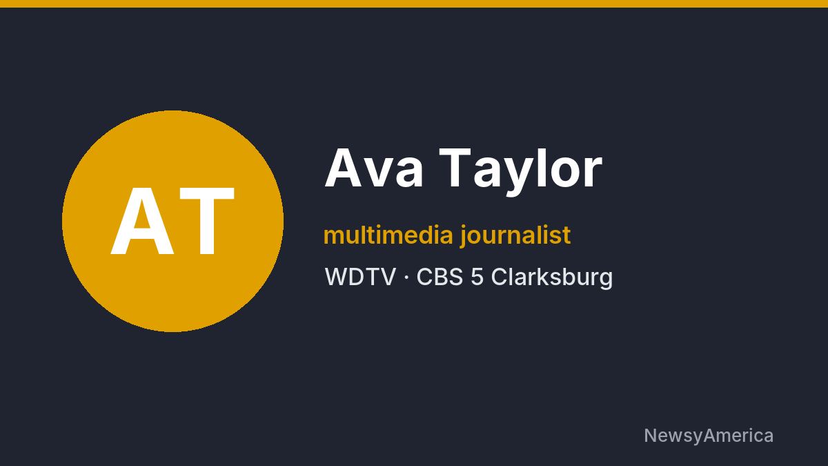 Ava Taylor – WDTV, Clarksburg