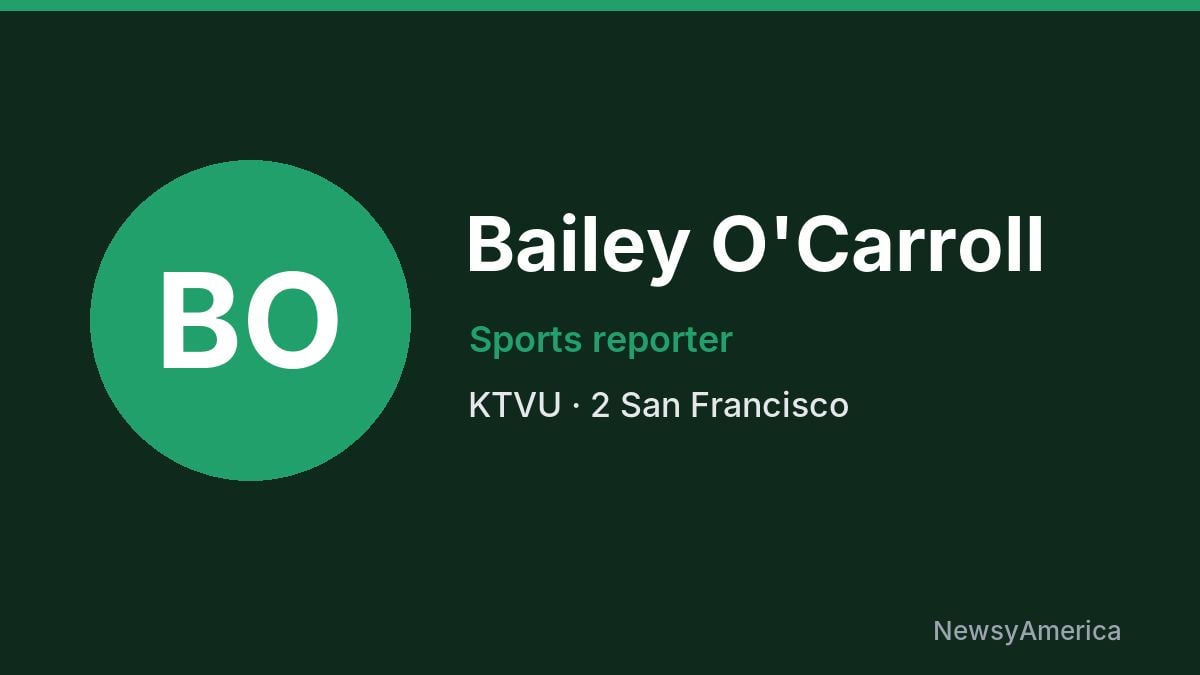 Bailey O’Carroll – KTVU, San Francisco
