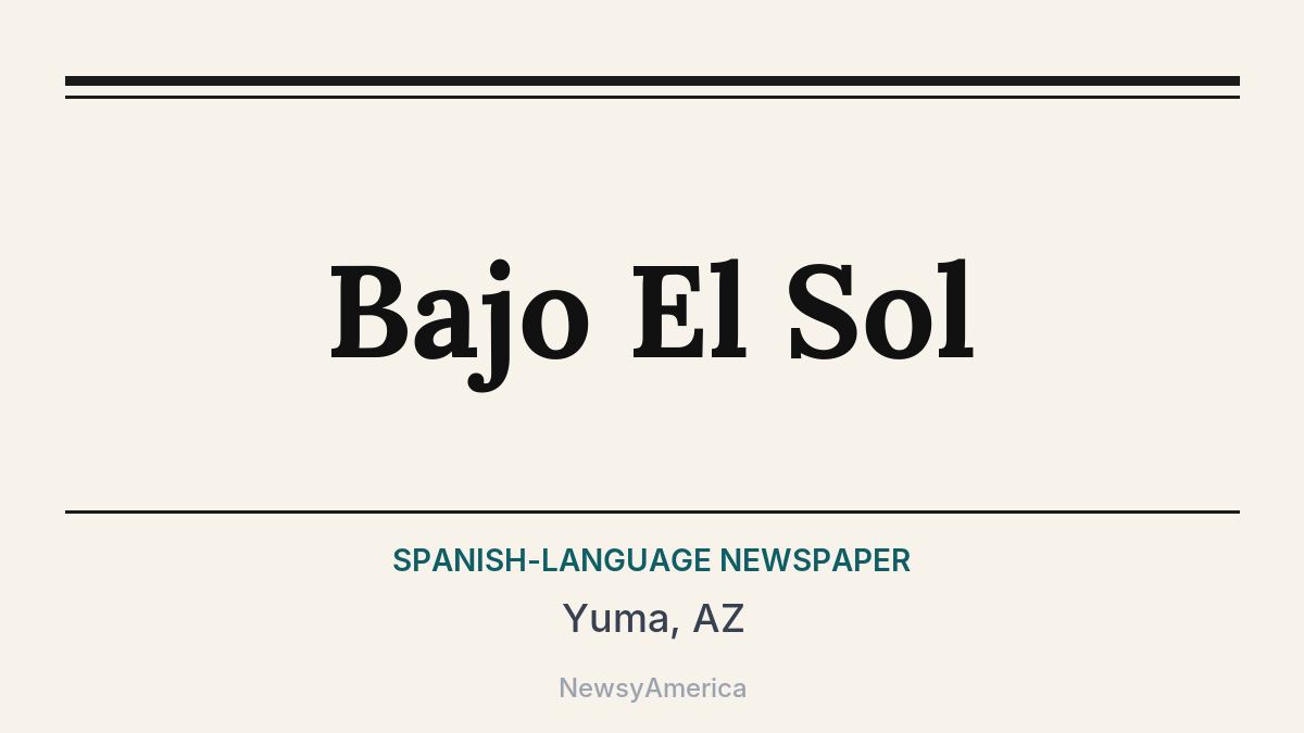 Bajo El Sol – Yuma, AZ