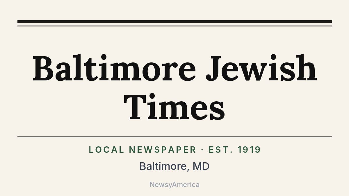 Baltimore Jewish Times – Maryland