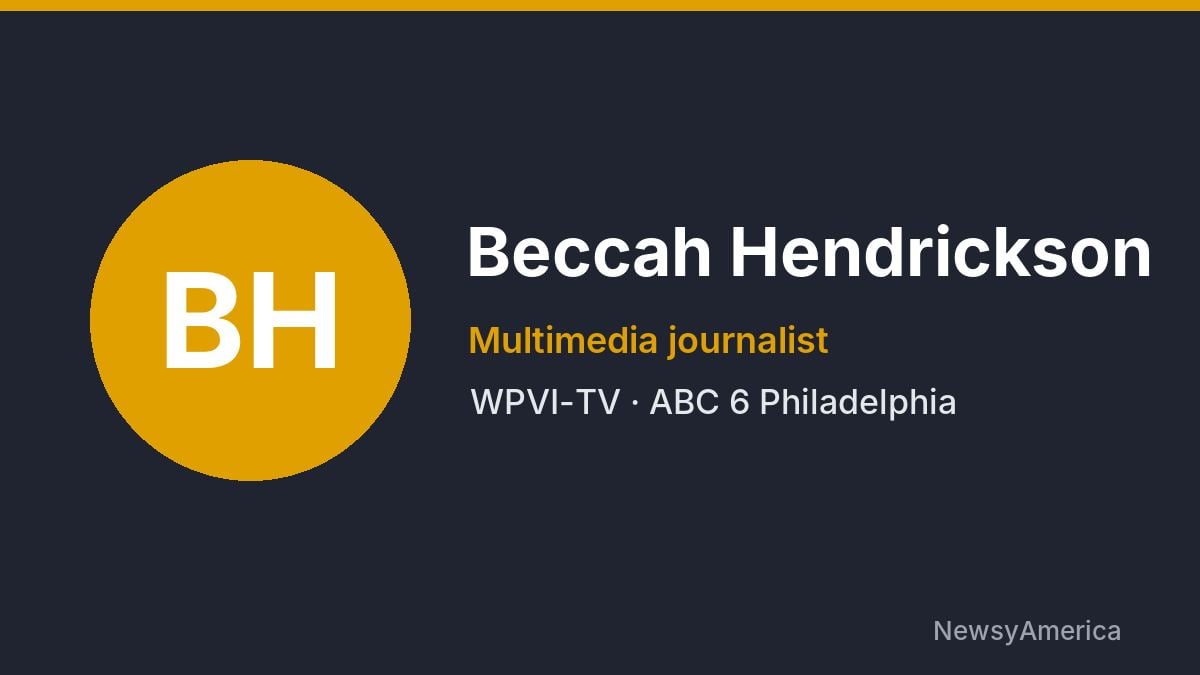 Beccah Hendrickson – WPVI-TV, Philadelphia