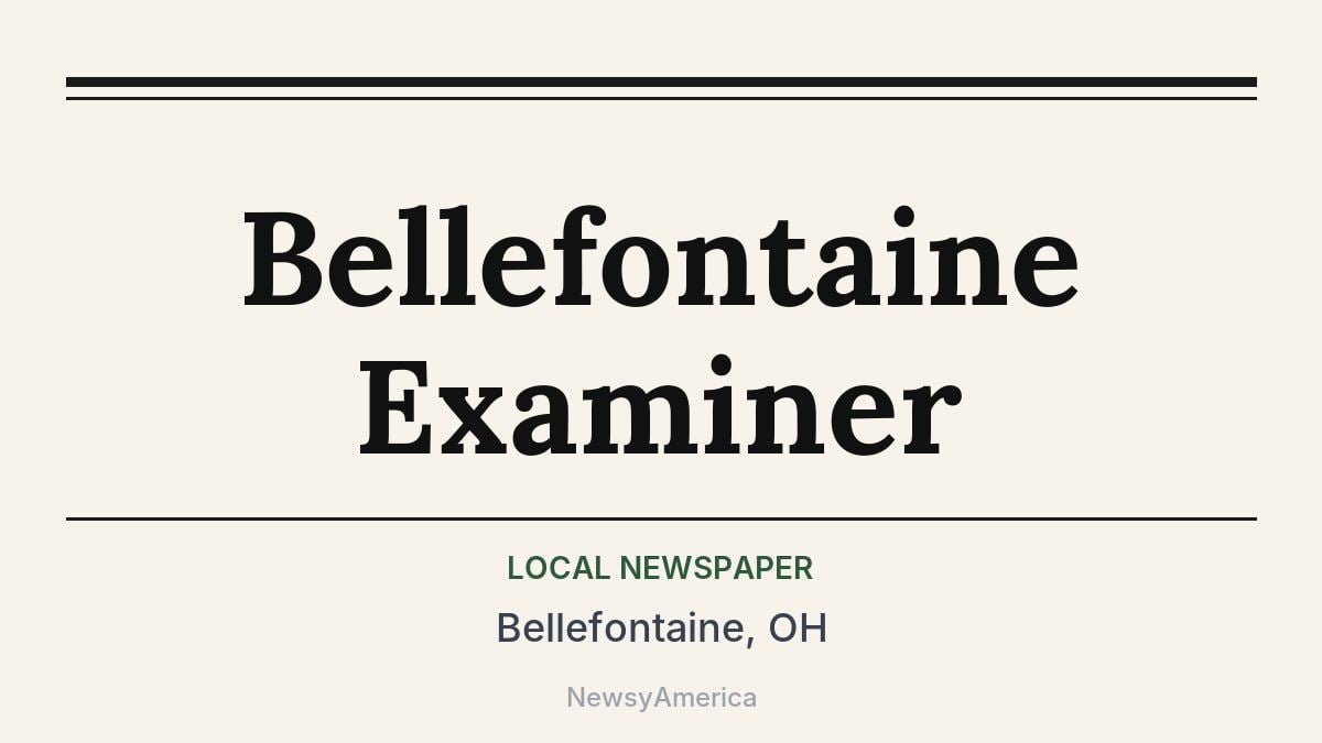Bellefontaine Examiner – Bellefontaine, OH
