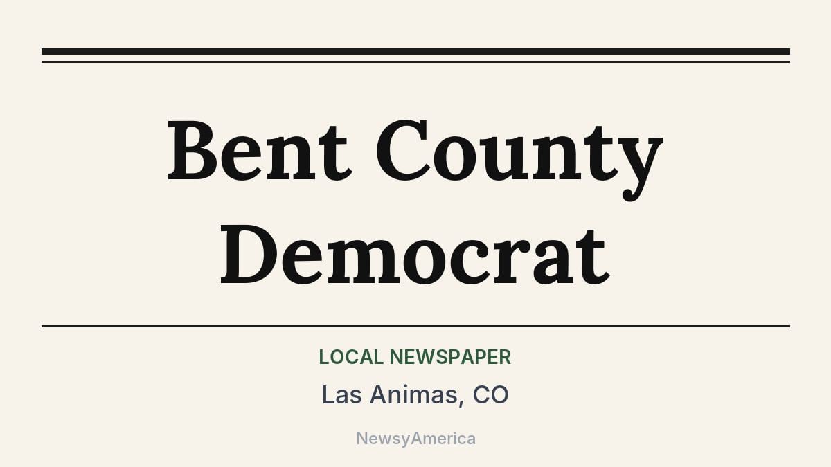 Bent County Democrat – Las Animas, CO