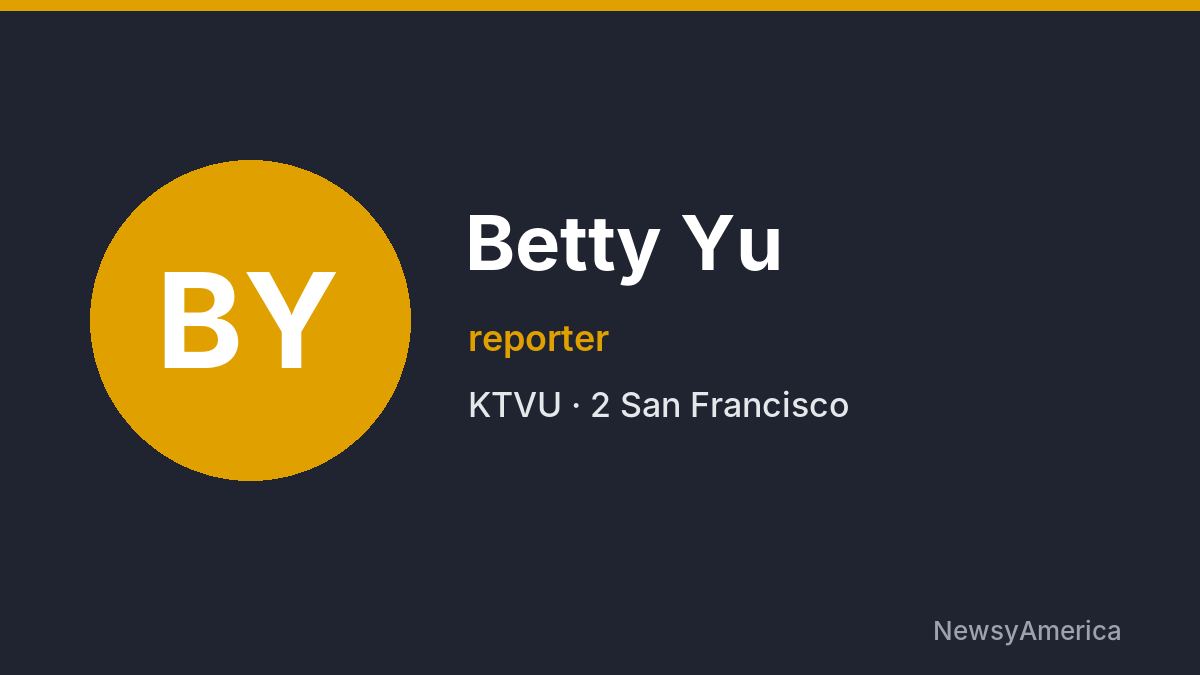 Betty Yu – KTVU, San Francisco