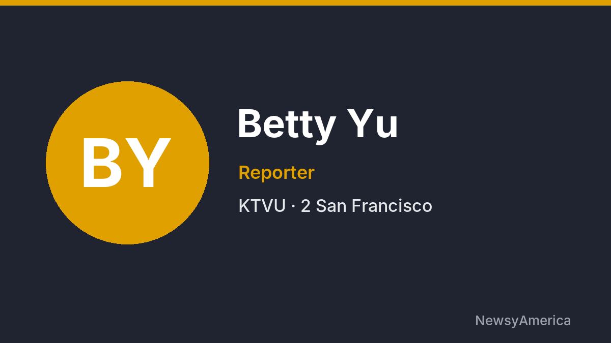 Betty Yu – KTVU, San Francisco