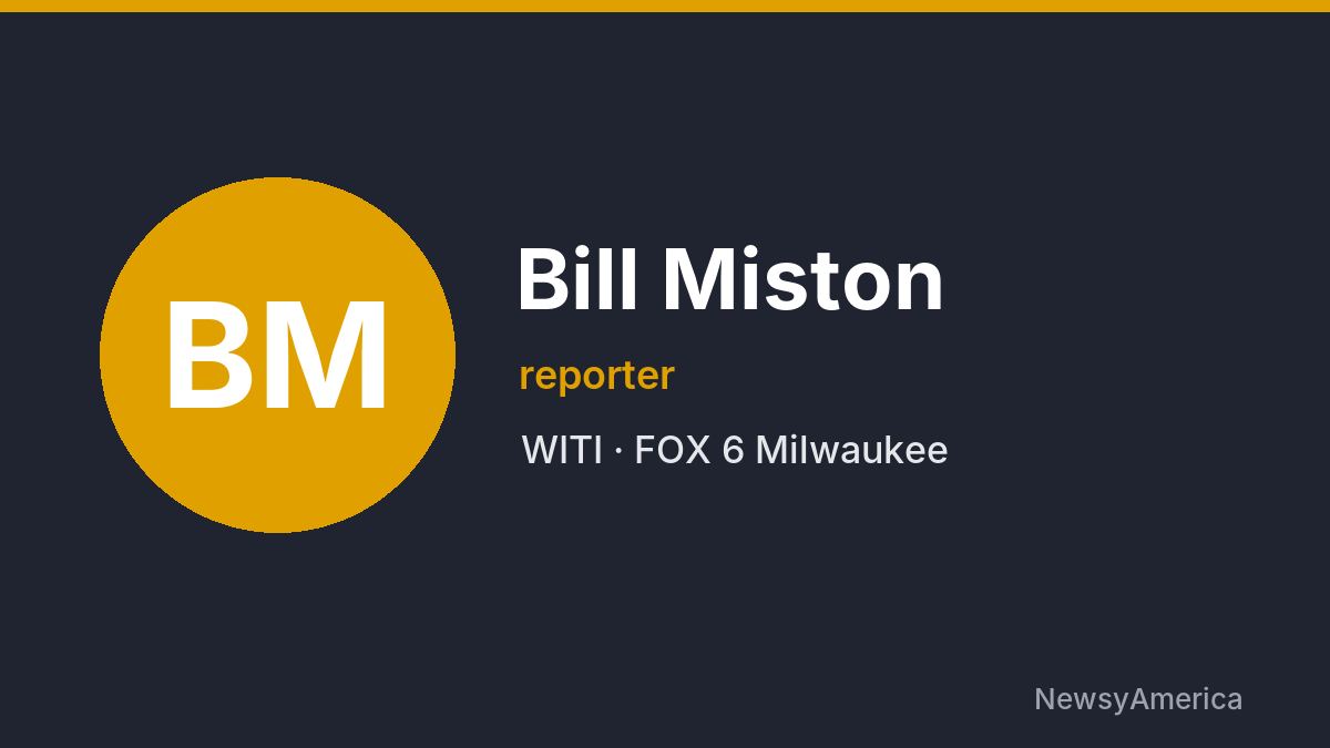 Bill Miston – WITI, Milwaukee