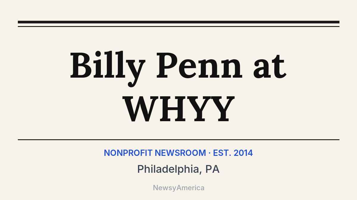 Billy Penn at WHYY – Philadelphia, PA