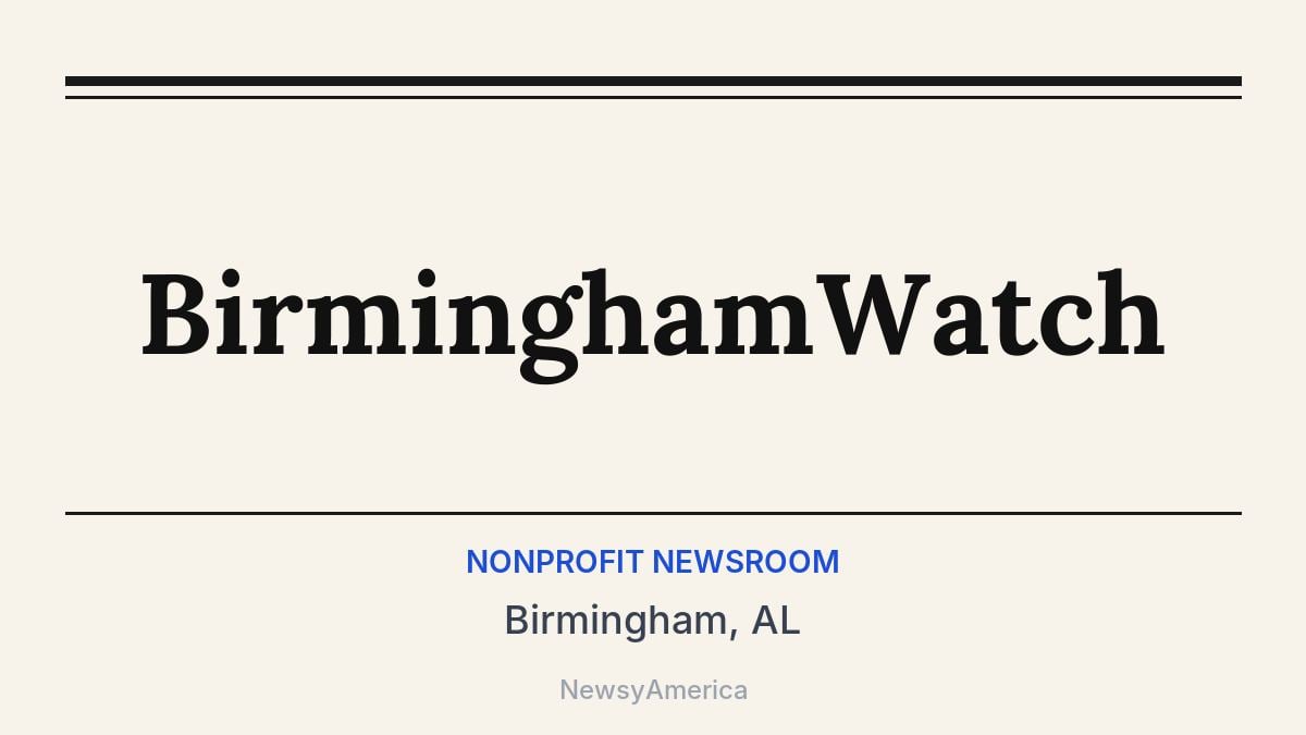 BirminghamWatch – Birmingham, AL