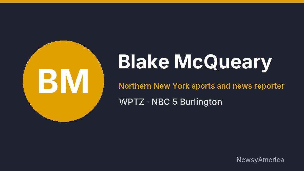Blake McQueary – WPTZ, Burlington