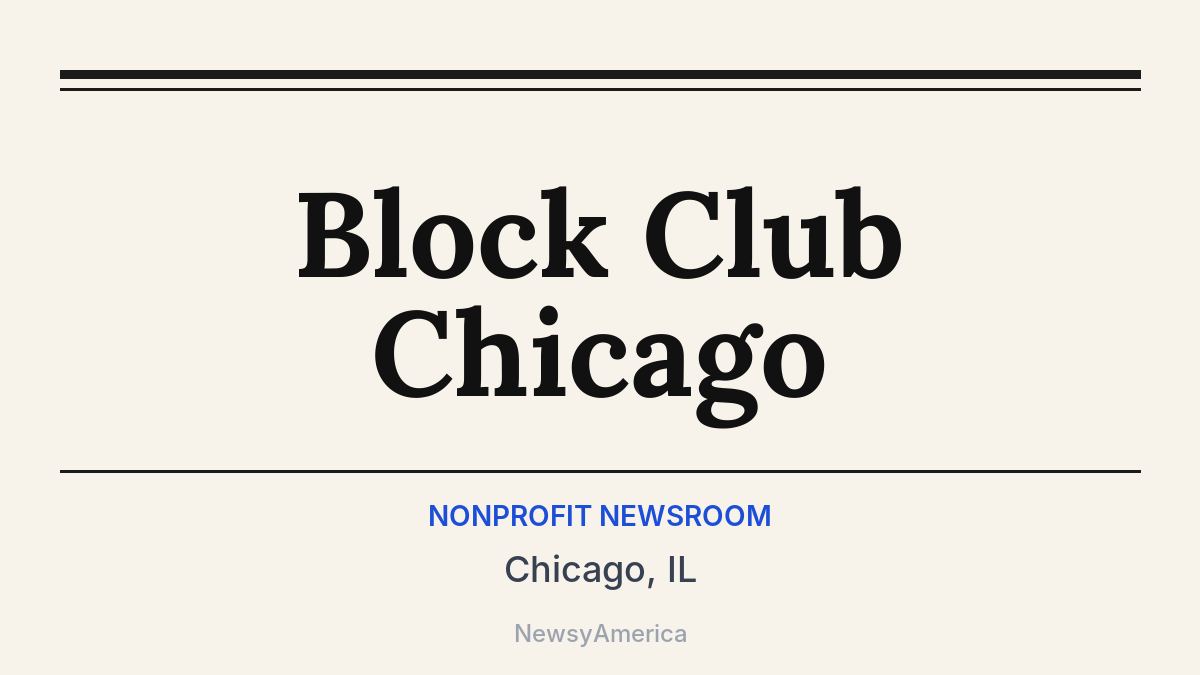 Block Club Chicago – Chicago, IL