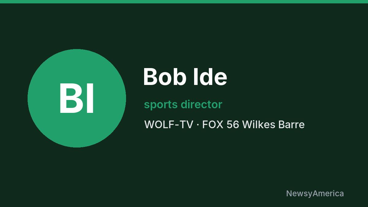 Bob Ide – WOLF-TV, Wilkes Barre