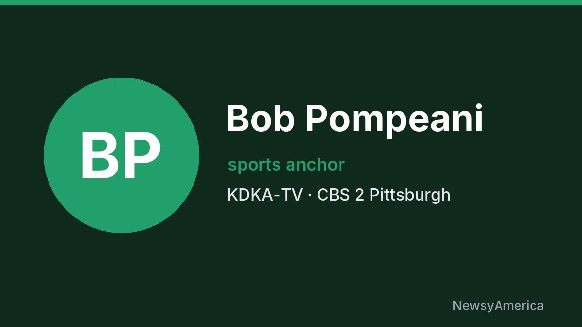 Bob Pompeani – KDKA-TV, Pittsburgh