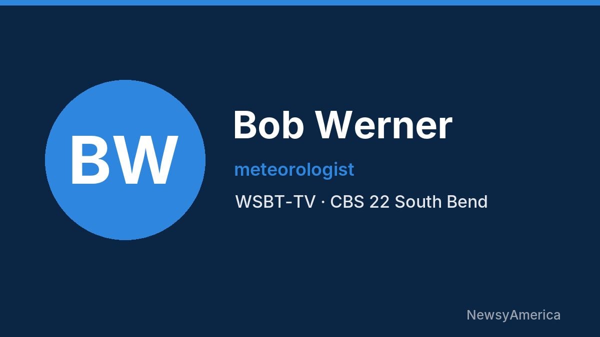 Bob Werner – WSBT-TV, South Bend