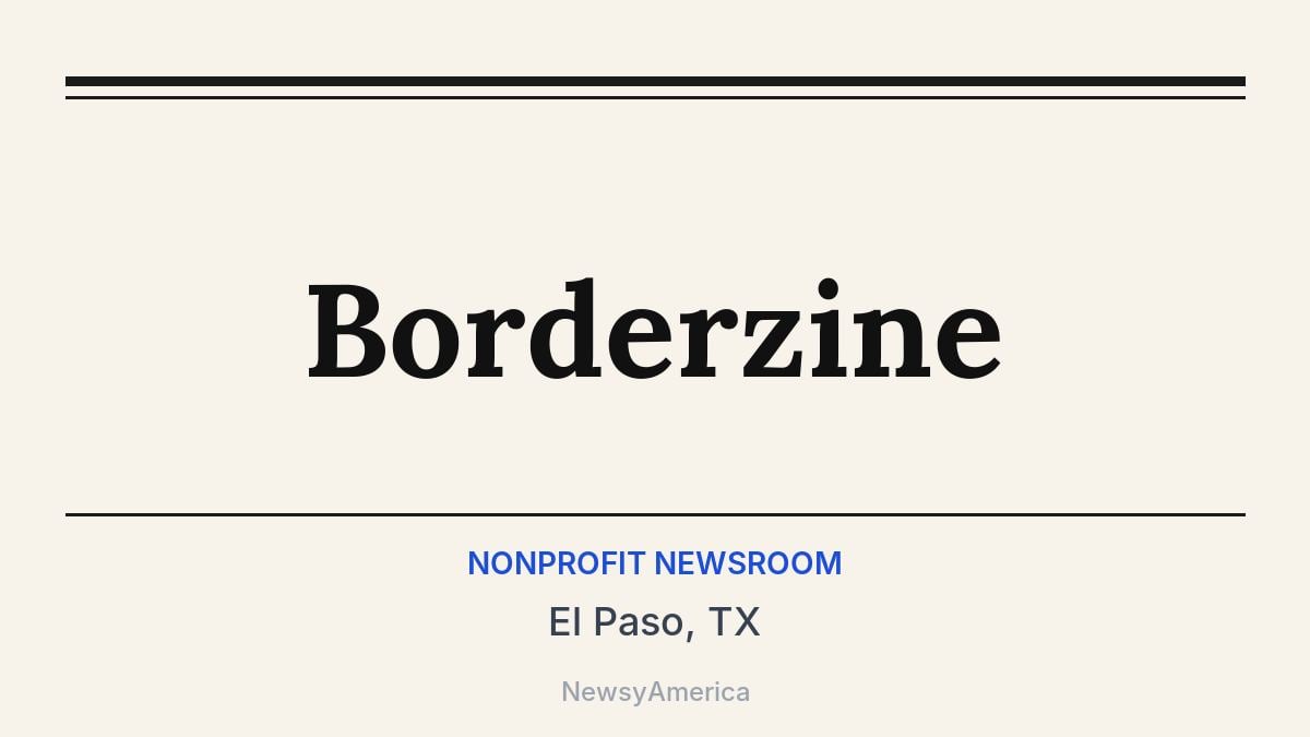 Borderzine – El Paso, TX