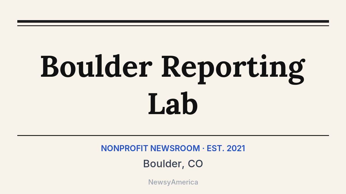 Boulder Reporting Lab – Boulder, CO