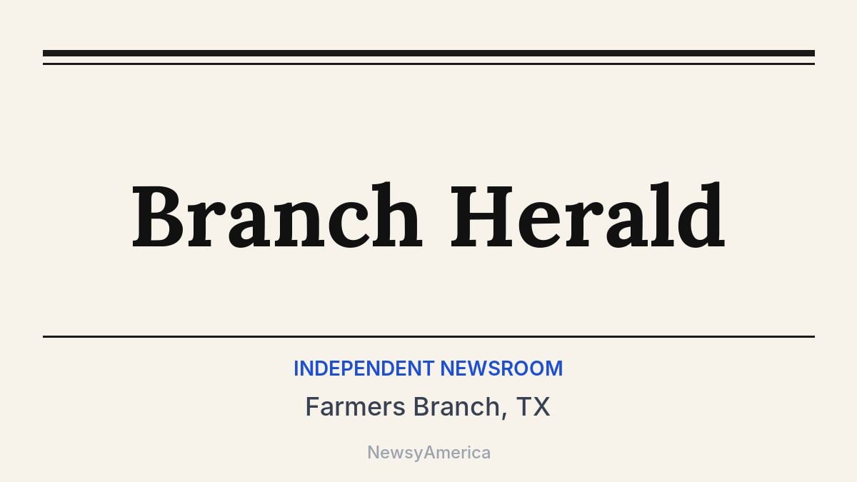 Branch Herald – Farmers Branch, TX