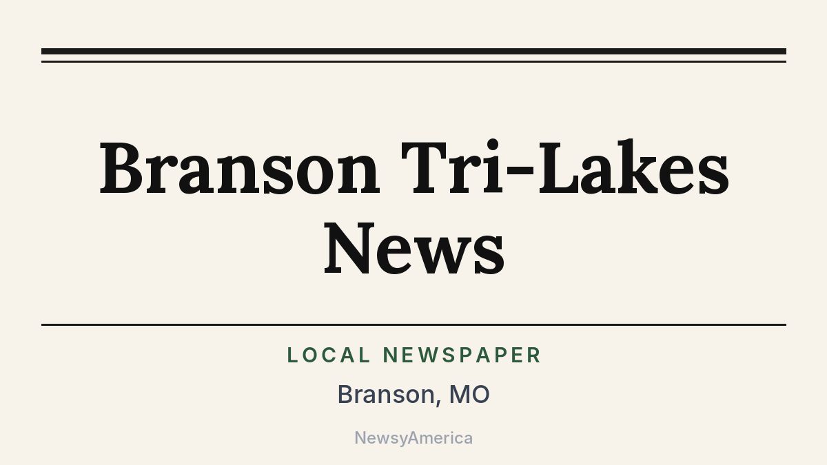 Branson Tri-Lakes News – Missouri