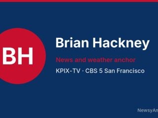 Brian Hackney, News and weather anchor, KPIX-TV