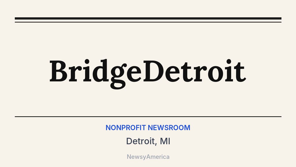 BridgeDetroit – Detroit, MI