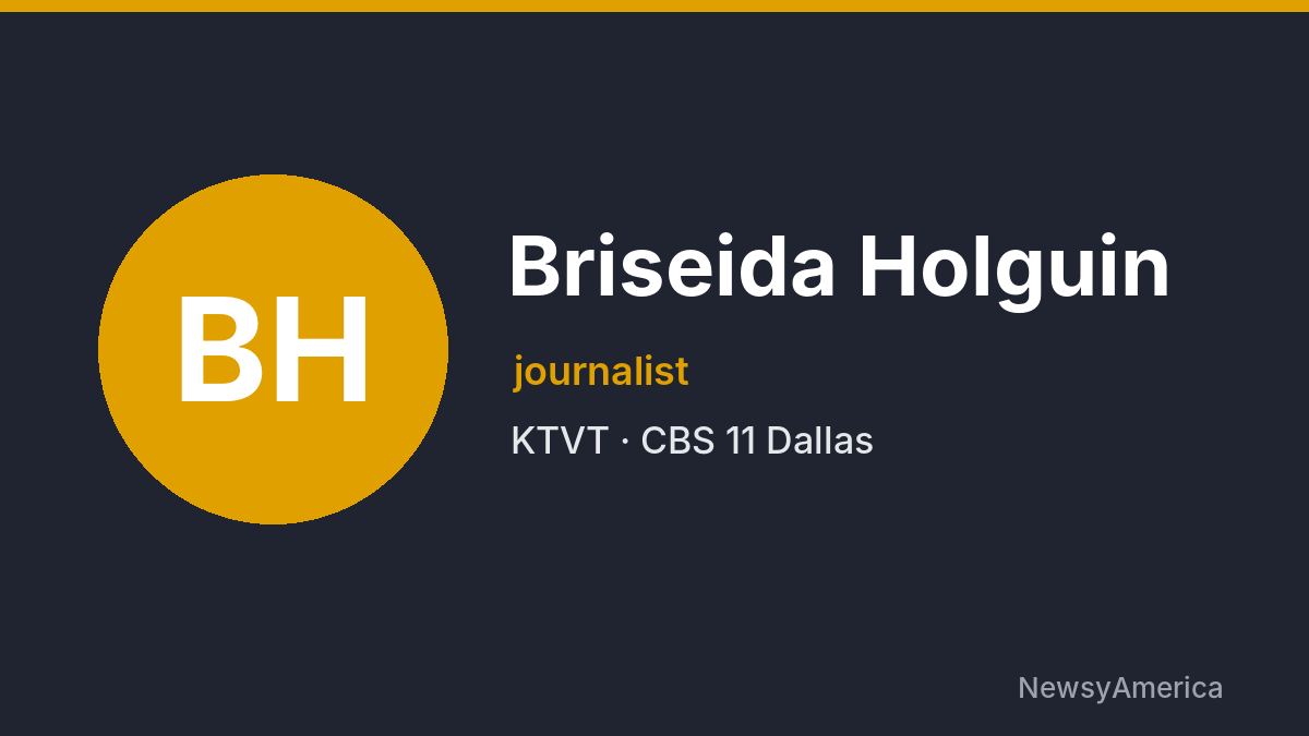 Briseida Holguin – KTVT, Dallas