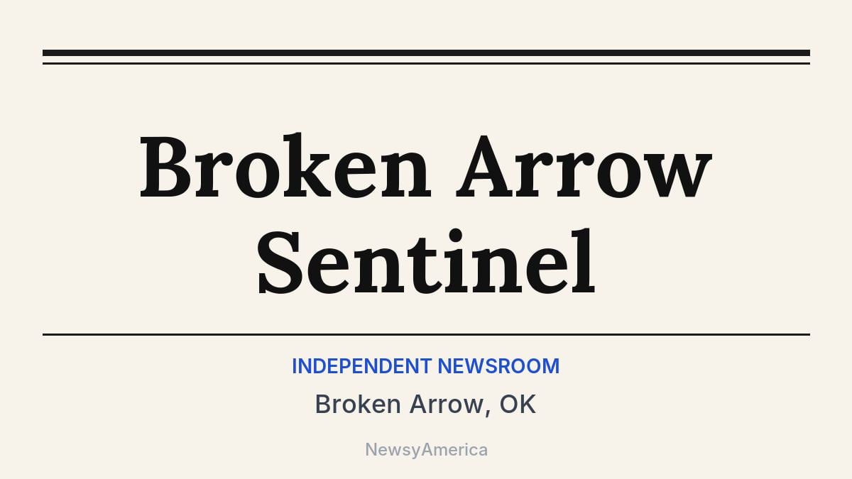 Broken Arrow Sentinel – Broken Arrow, OK