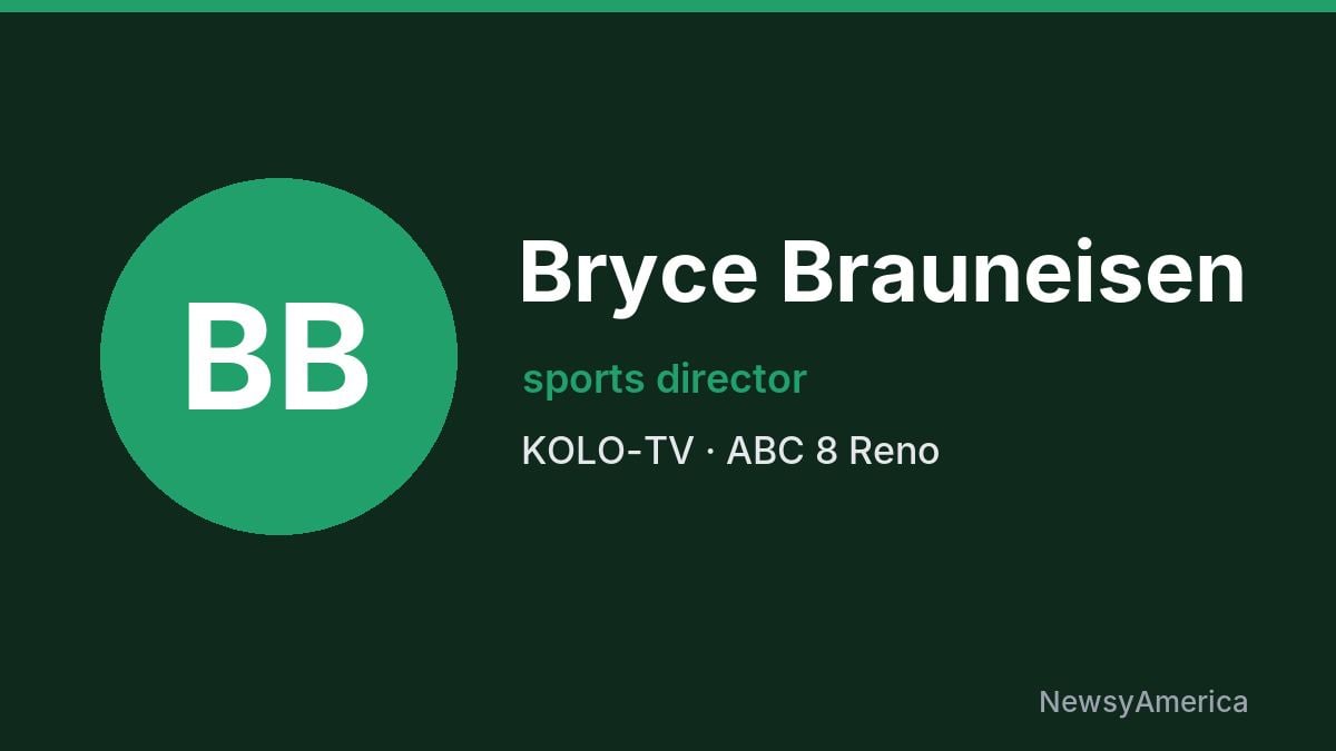 Bryce Brauneisen – KOLO-TV, Reno