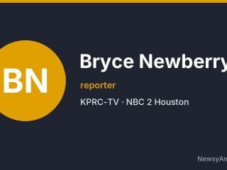 Bryce Newberry, reporter, KPRC-TV