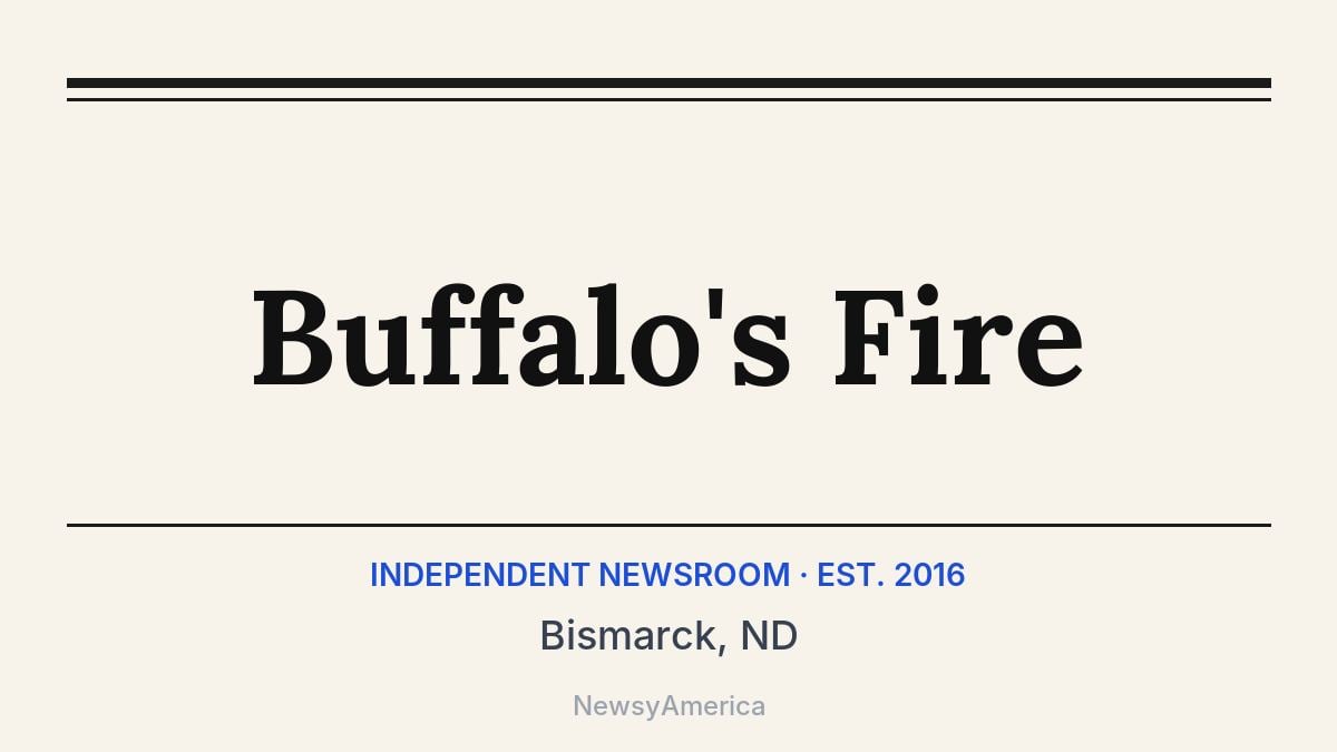 Buffalo’s Fire – Bismarck, ND