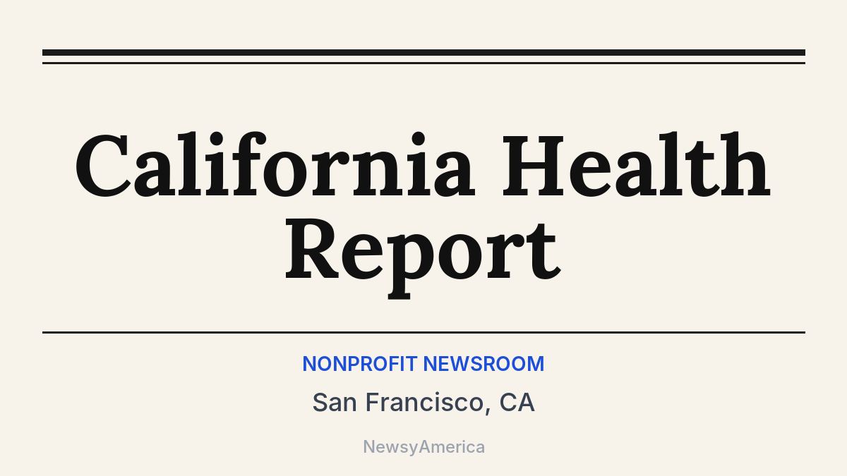 California Health Report – San Francisco, CA