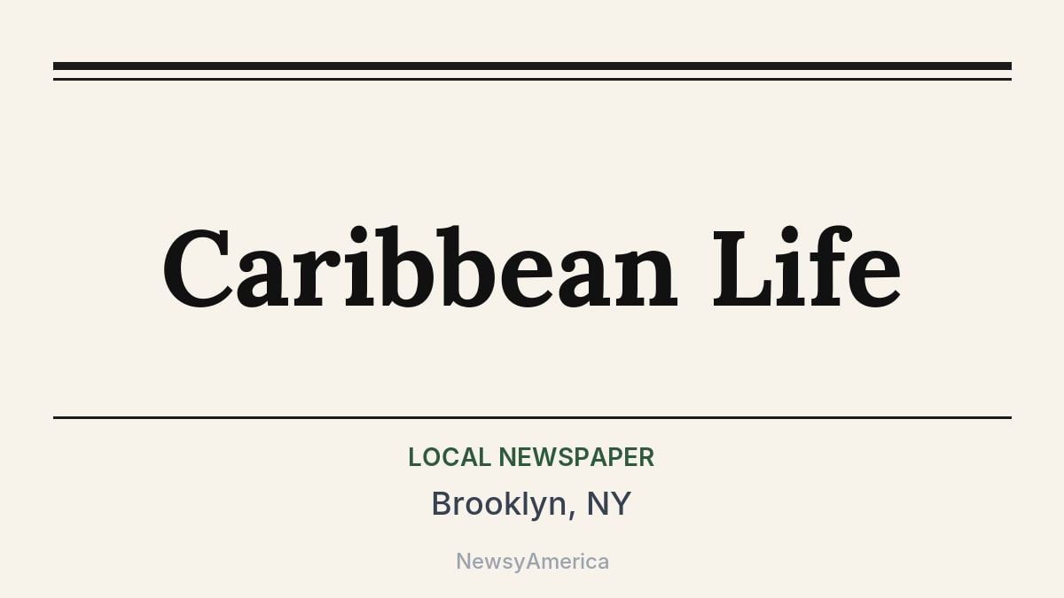 Caribbean Life – Brooklyn, NY