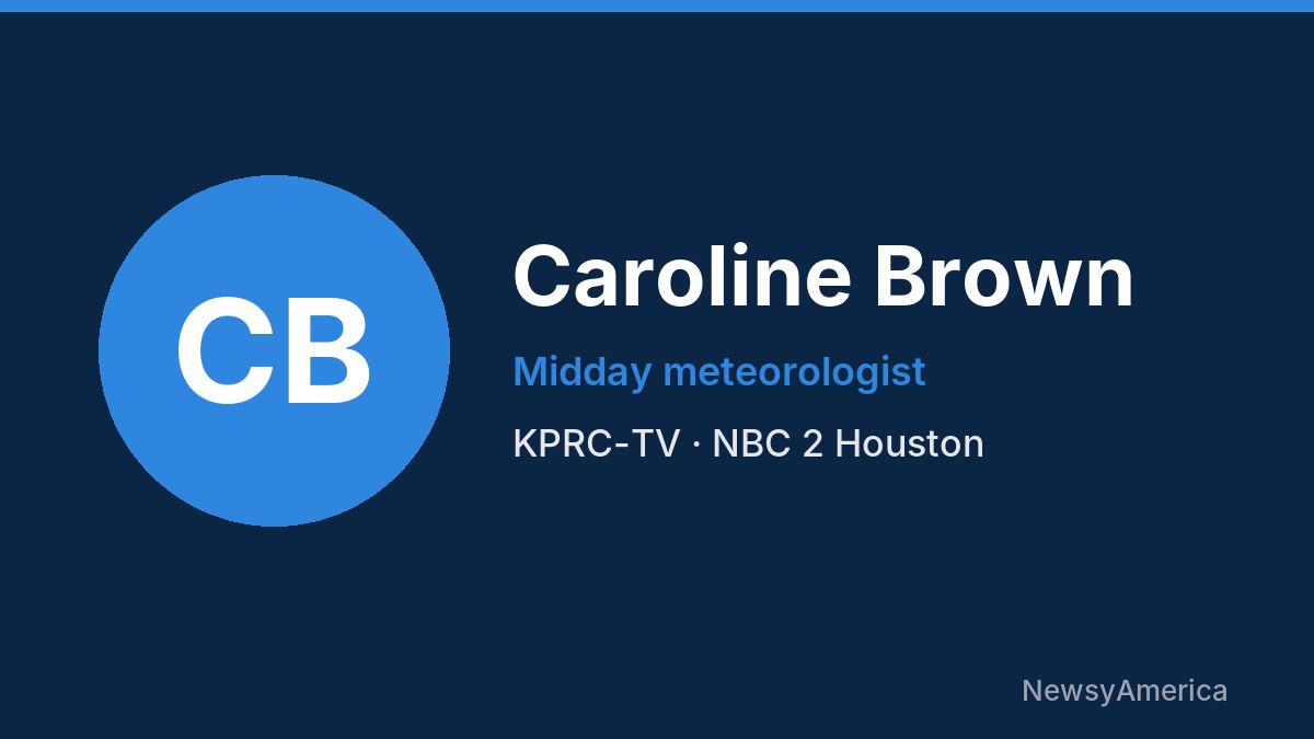 Caroline Brown – KPRC-TV, Houston