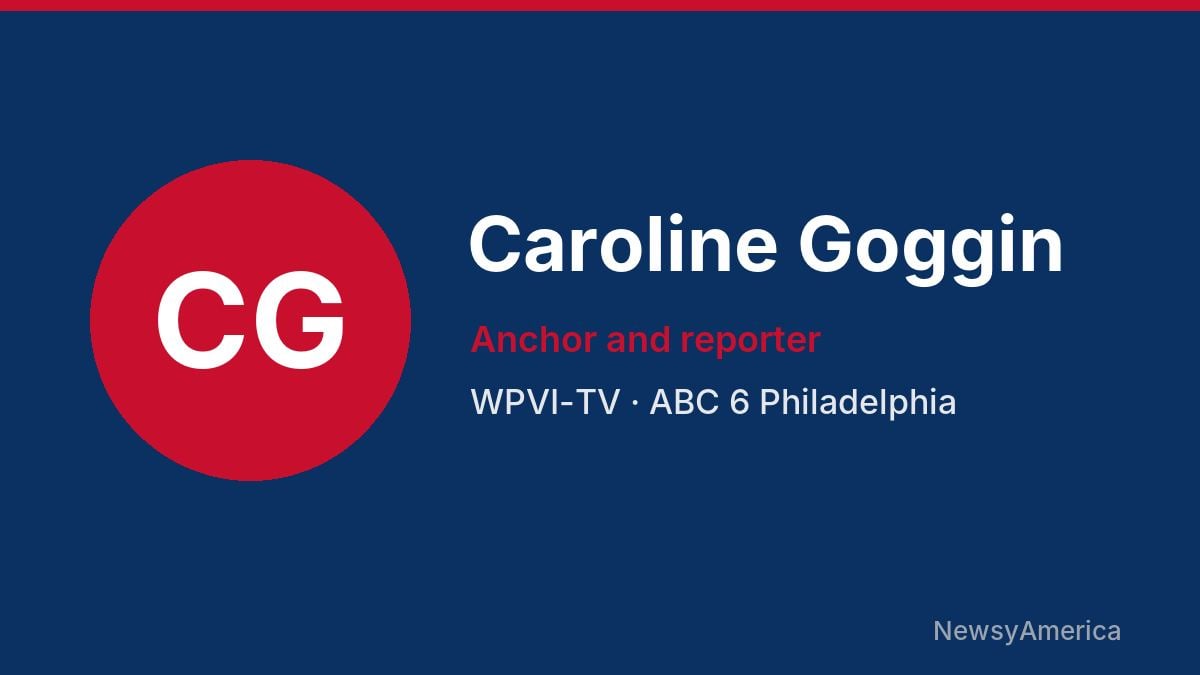 Caroline Goggin – WPVI-TV, Philadelphia