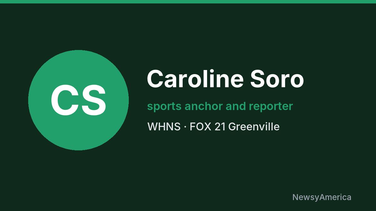 Caroline Soro – WHNS, Greenville